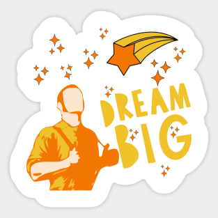 Dream Big: Inspiring T-Shirt Design Sticker